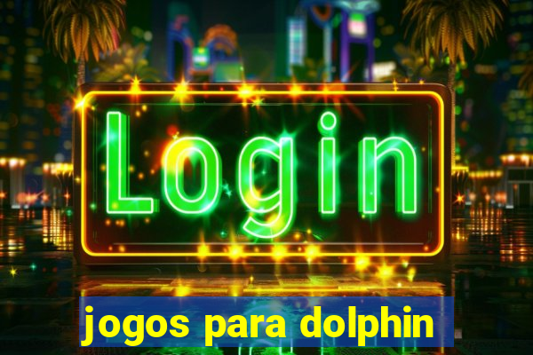 jogos para dolphin